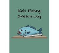 Kid's Fishing Sketch Log: Simple journal for young anglers.