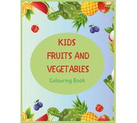 Kids Fruits and Vegetables: Colouring Book