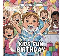 Kids Fun Birthday - Coloring Book: Joyful Party Adventures for Creative Young Artists