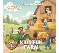 Kids Fun Farm Coloring Book: Cheerful Farm Adventures with Animals, Tractors, and Nature for Kids and Adults