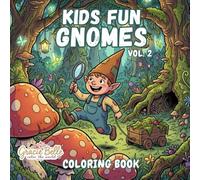 Kids Fun Gnomes - Band 2 - Coloring Book: Enchanting Forest Gnome Adventures for Creative Kids