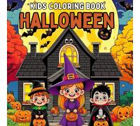 Kids Fun Halloween Coloring Book: Halloween Coloring Book for Kids: Fun and Cute Spooky Designs, Easy-to-Color Pages, Perfect for Trick-or-Treat Fun, Party Activity, and Gifts