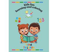 Kids Fun Learning and Coloring Book: fun and Educational coloring activities for kids in different levels, 68 pages, for ages between 4-8. alphabet and numbers 0-10, with 10 learning activities.