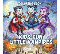 Kids Fun Little Vampires Coloring Book: Magical and Playful Coloring Adventures in an Enchanting Vampire World