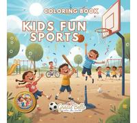 Kids Fun Sports - Coloring Book: Sporty Adventures for Creative Kids - Movement, Fun and Coloring Joy