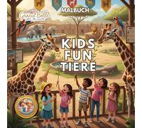 KIDS FUN TIERE Malbuch: Fröhliche Tierabenteuer für kleine und große Entdecker