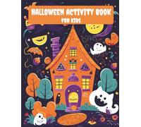 Kids Halloween Activity Book: Fun and Educational! Perfect For Children Age 4-8, Includes Coloring, Mazes, Tracing, Dot to Dot, Broom Sorting and ... and White Interior with Super Cute Cover