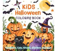 Kids Halloween Coloring Book: Pumpkins, Cats, Ghosts, and Bats, and more