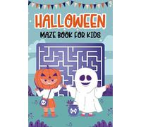 Kids Halloween Gifts: Halloween Maze Book For Kids: Over 99 Puzzles To Expand Children's Thinking Abilities For Boys, Girls Age 4-8, 6-8