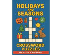 Kids Holiday and Seasons Crossword Book - For Ages 8 through 12: Brains On, Screens Off! Help Encourage Less Screen Time!