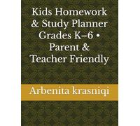 Kids Homework & Study Planner Grades K-6 • Parent & Teacher Friendly