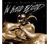 Kids In Glass Houses - In Gold Blood