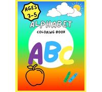 Kids Jumbo ABC Coloring Book: Jumbo! Color Animals, Fruits, Vegetables, Toys, Objects, and Alphabets for Boys and Girls. 8.5 x 11 inches (Kids ages 3-5)