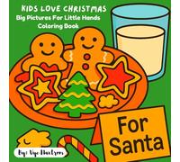 Kids Love Christmas: Big Pictures For Little Hands Coloring Book