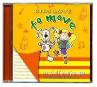 Kids Love to Move (Pre-school favourite songs for kids) by unknown on 01/01/2010 unknown edition