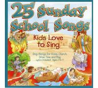 Kids Love to Sing - 25 Sunday School Songs