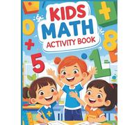 Kids Math Activity Book: Fun and Engaging Math Games & Exercises for Ages 5-8