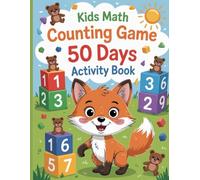 Kids Math Counting Game 50 Days Activity Book: Daily Numbers Adventure 50-Day Interactive Counting & Math Activity Workbook for Early Learners, Fun ... Engaging Games & Exercises for Preschool Kids