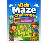 Kids Maze Challenge: 400 Very Easy & Easy Mazes for Kids with Simple, Fun Puzzle Activities
