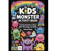 Kids Monster Activity Book: Exciting Activities to Boost Kids' Knowledge and Skills