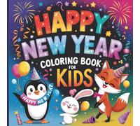 Kids’ New Year Celebration 2026 Coloring Book: Fun, Festive, and Full of Imagination!