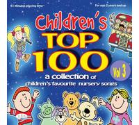 Kids Now - Children's Top 100 children's favourite nursery songs. Volume 3