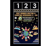 Kids' Number Writing & Counting Workbook (1-50): -Count & Write: Numbers 1-50 Practice Book for Kids