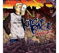Kids of Rage - Hurry Up!