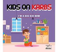 Kids On Karbs - I'm A Big Kid Now
