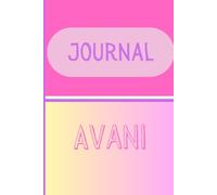 Kids Personalized Notes Journal- Avani: Unlock your creativity and stay organized with the perfect companion for all your thoughts, ideas, and plans-