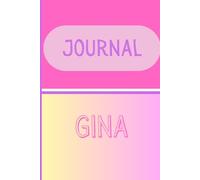 Kids Personalized Notes Journal- Gina: Unlock your creativity and stay organized with the perfect companion for all your thoughts, ideas, and plans-