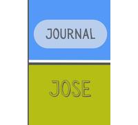 Kids Personalized Notes Journal- Jose: Unlock your creativity and stay organized with the perfect companion for all your thoughts, ideas, and plans-