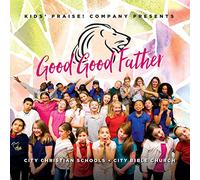 Kids Praise Company - City Kids - Good Good Father