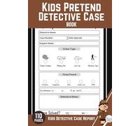 Kids Pretend Detective Case Report Book: Imaginary Detective Role Play Notebook, Pretending To Be Detective Funny Prescription For Children