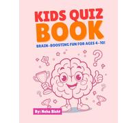 Kids Quiz Book: Brain-Boosting Fun for Ages 4-10!