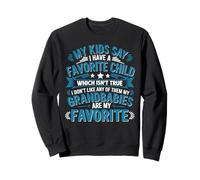 Kids Say I Have a Favorite Nope It's My Grandbabies - Felpa