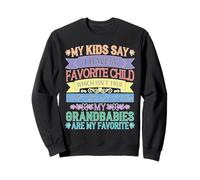Kids Say I Have a Favorite Nope It's My Grandbabies Felpa