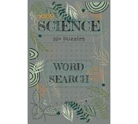 Kids Science Word Search Puzzle Book: Word Searches with Easy to Read Print about Science for Kids and more | 6x9 inches, 110 pages | 50+ Puzzles…Gift for Vacations, Holidays, and Free Time