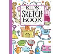Kids Sketch Book: A Large Journal With Blank Paper to Practice Sketching, Drawing and Creative Doodling (Toys, Castle, Horse Design)