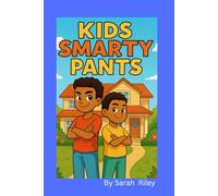 KIDS SMARTY PANTS: A Fun story for kids that teaches them about friendship and working together