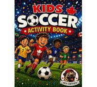 Kids Soccer Activity Book: A Super Fun Soccer Activity Book for Kids | Mazes, Coloring & Games