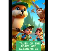 Kids story book : Tales of the Brave and Kindhearted