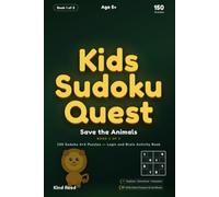 Kids Sudoku Quest: Save the Animals: 150 Sudoku 4×4 Puzzles - Logic and Brain Activity Book