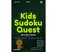 Kids Sudoku Quest: Save the Animals: 150 Sudoku 9×9 Puzzles - Logic and Brain Activity Book