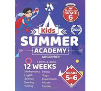 Kids Summer Academy by ArgoPrep - Grades 5-6: 12 Weeks of Math, Reading, Science