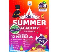 Kids Summer Academy by ArgoPrep - Grades 7-8: 12 Weeks of Math, Reading, Science