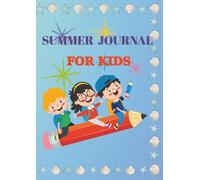 KIDS SUMMER PLANNER 2025: The Ultimate Summer Travel Notebook for Kids Guided Writing, Fun Activities, and Vacation Bucket Lists!