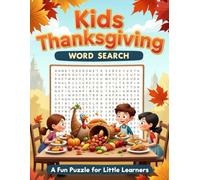 Kids Thanksgiving Word Search: Thanksgiving Activity Puzzles For Young Learners