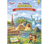 Kids Travel Adventure Journal: A Fun Activity Book for Ages 5-12 with Mazes, Creative Prompts and Drawing Space