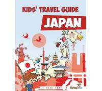 Kids' Travel Guide - Japan: The fun way to discover Japan - especially for kids